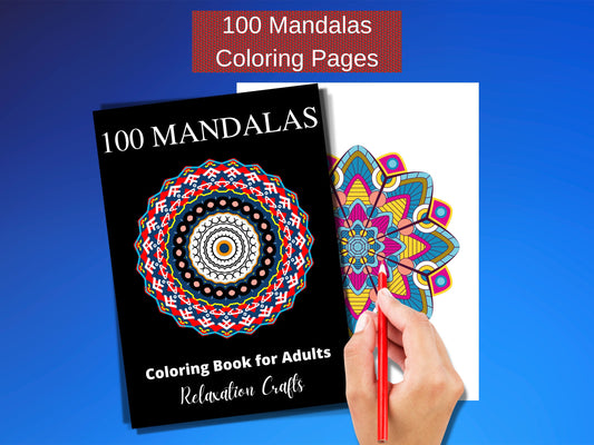 Mandala coloring pages, 100 pages of delightful coloring, printable coloring pages for adults and kids, for stress relief and mindfulness