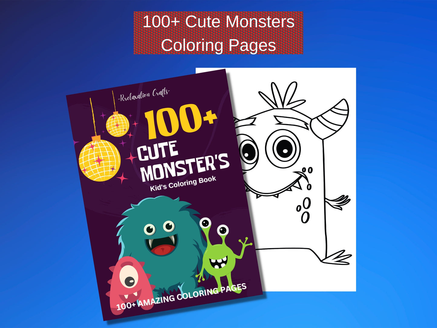 100+ pages with cute and funny monsters coloring book for kids, fun and easy coloring pages with cute monsters, kids coloring book