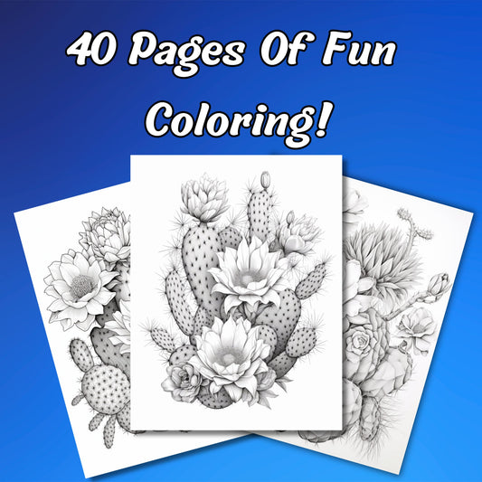 Floral Cactus Coloring Pages for Adults, 40 Grayscale Pages for Stress Relief and Relaxation, Digital Download Intriguing & Artistic Designs
