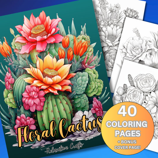 Floral Cactus Coloring Pages for Adults, 40 Grayscale Pages for Stress Relief and Relaxation, Digital Download Intriguing & Artistic Designs